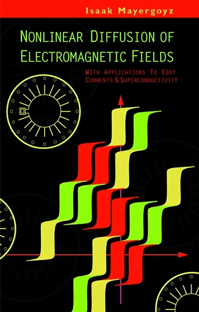 Nonlinear Diffusion of Electromagnetic Fields: With Applications to Eddy Currents and Superconductivity