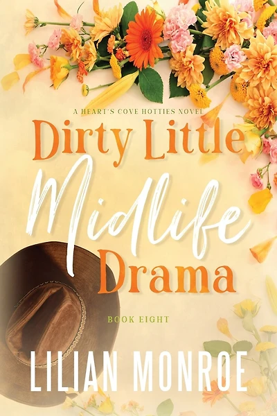 Dirty Little Midlife Drama: A later-in-life romance