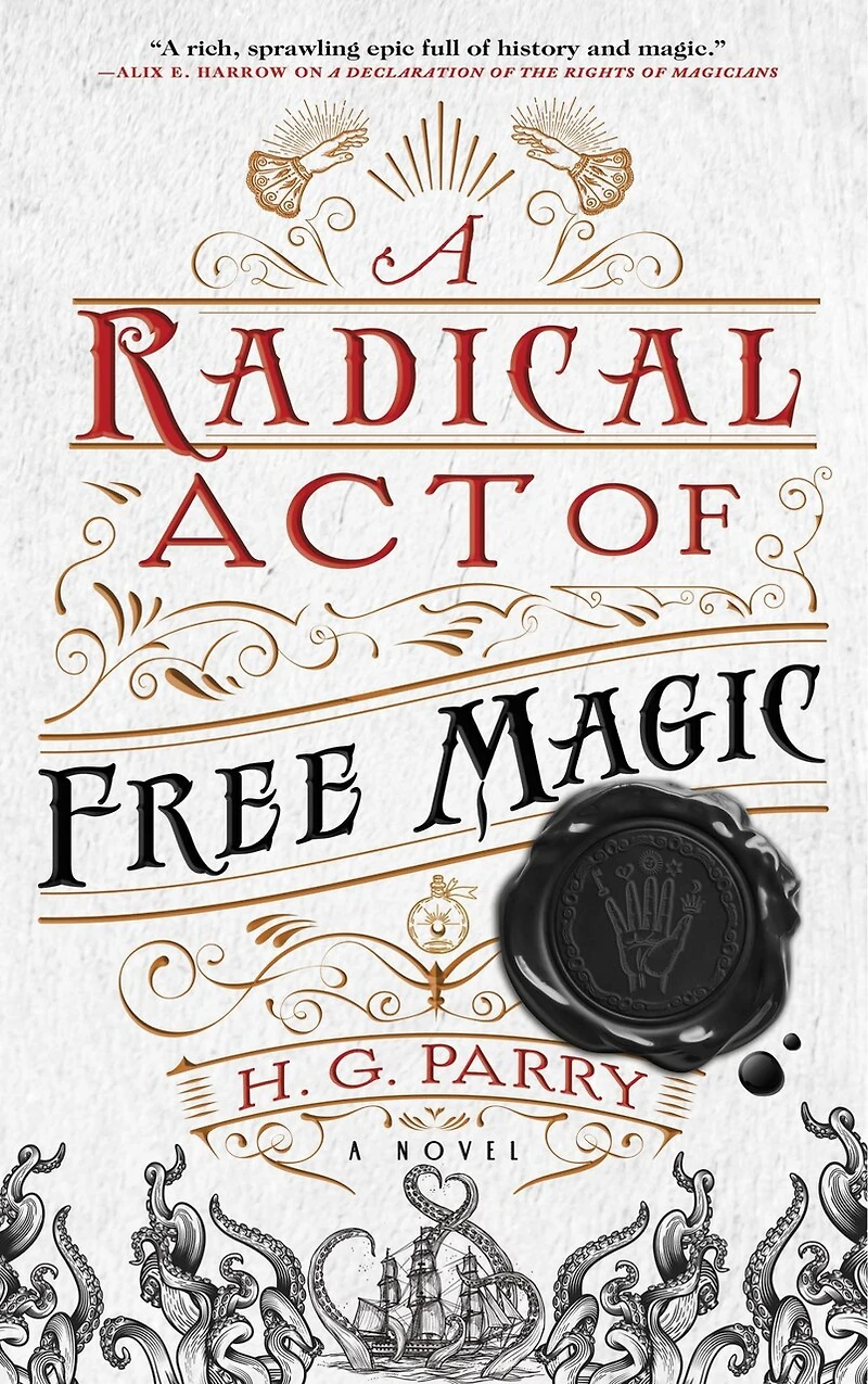 A Radical Act of Free Magic: Novel
