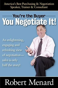 You're the Buyer-You Negotiate It!