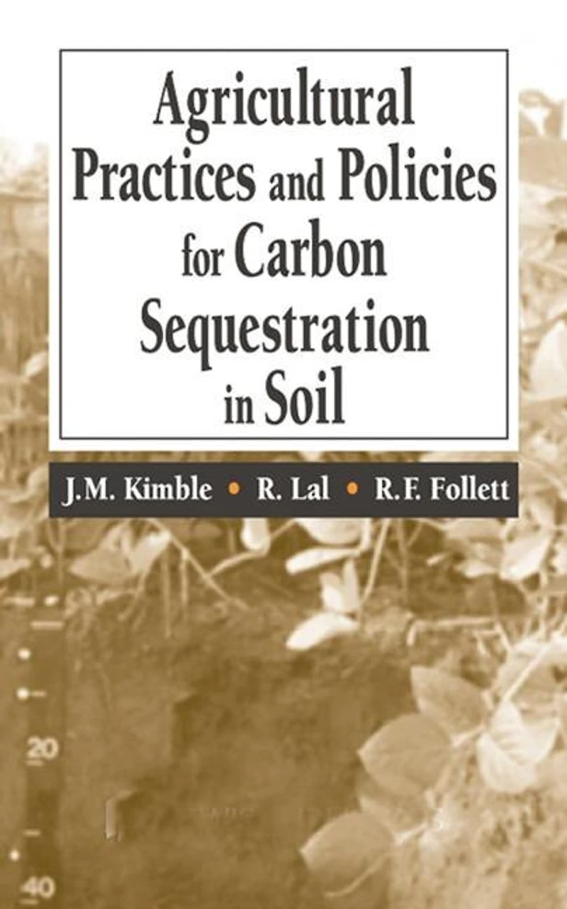 Agricultural Practices and Policies for Carbon Sequestration Soil
