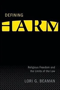 Defining Harm: Religious Freedom and the Limits of Law