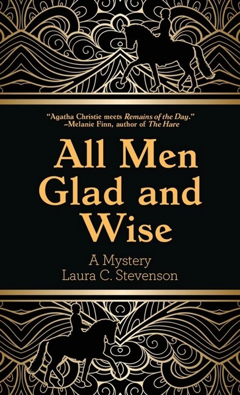 All Men Glad and Wise: A Mystery