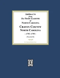 Abstracts from the State Gazette of North Carolina, 1792-1795, Volume #2