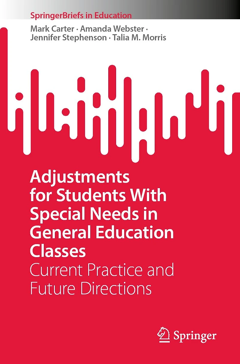Adjustments for Students With Special Needs General Education Classes: Current Practice and Future Directions