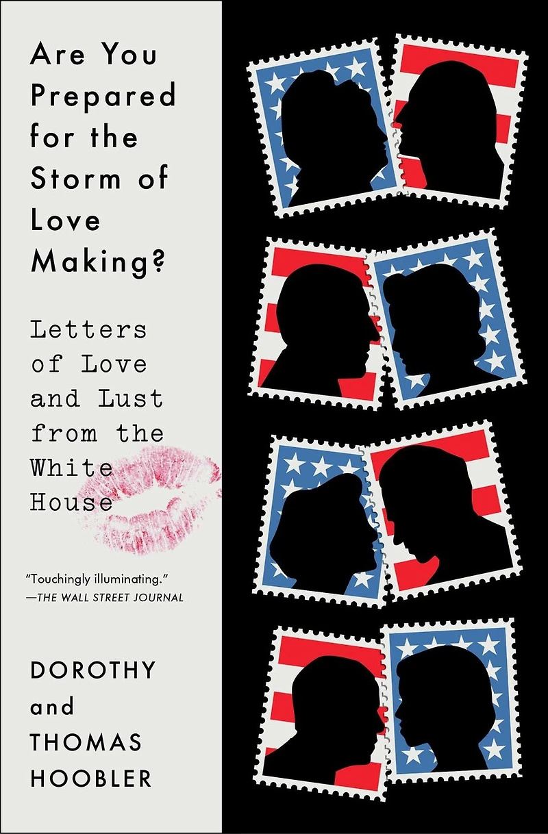Are You Prepared for the Storm of Love Making?: Letters and Lust from White House