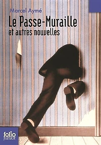 Le passe-muraille: et autres nouvelles