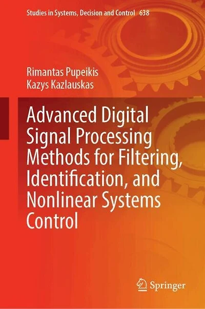 Advanced Digital Signal Processing Methods for Filtering, Identification, and Nonlinear Systems Control