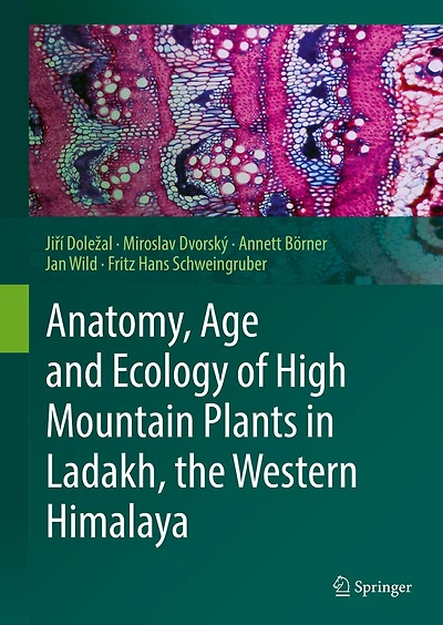 Anatomy, Age and Ecology of High Mountain Plants Ladakh, the Western Himalaya