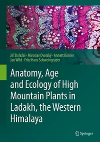 Anatomy, Age and Ecology of High Mountain Plants Ladakh, the Western Himalaya