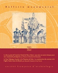Bulletin monumental, n°180-2. Le décor peint de l'aula du Châtel de Theys (Isère) : une mise en oeuvre virtuose pour une commande prestigieuse ; Le Vau, Valperga, Guarini et les Théatins de Paris : la construction du couvent et de l'église Sainte-Anne-la-