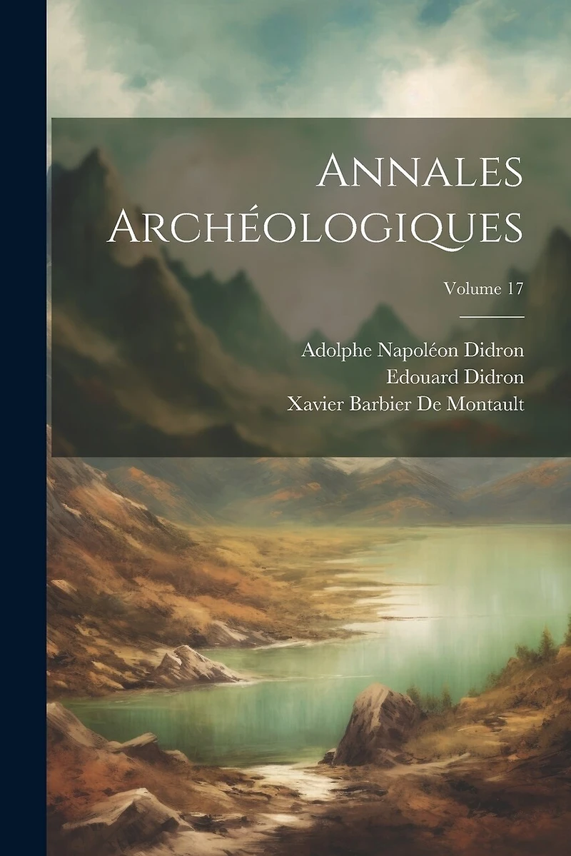 Annales Archéologiques; Volume