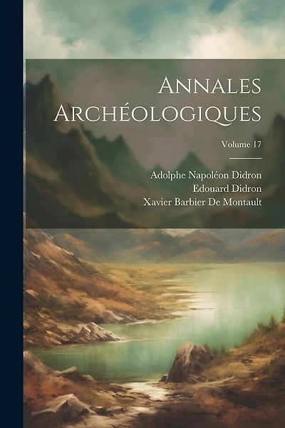 Annales Archéologiques; Volume