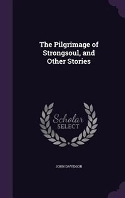 The Pilgrimage of Strongsoul, and Other Stories