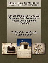 F M Jabara & Bros V. U S U.s. Supreme Court Transcript Of Record With Supporting Pleadings