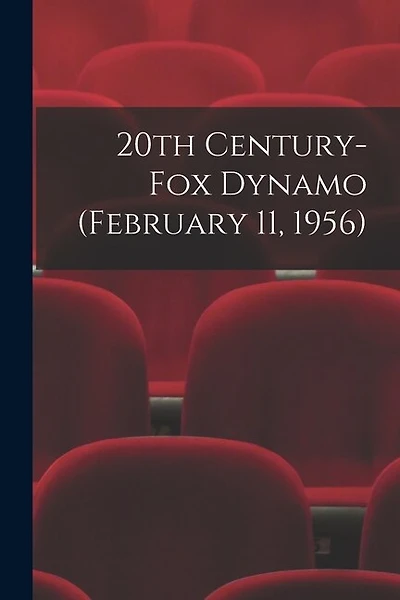 20th Century-Fox Dynamo (February 11, 1956)