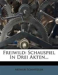 Freiwild: Schauspiel In Drei Akten...