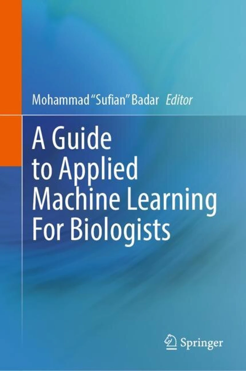 A Guide to Applied Machine Learning For Biologists