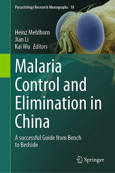Malaria Control and Elimination China: A successful Guide from Bench to Bedside