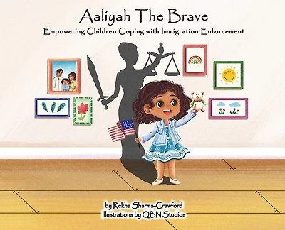 Aaliyah the Brave: Empowering Children Coping with Immigration Enforcement