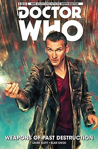 Doctor Who: The Ninth Vol. 1: Weapons of Past Destruction