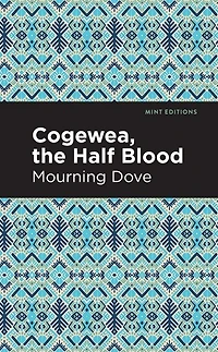 Cogewea, the Half Blood: A Depiction of Great Montana Cattle Range