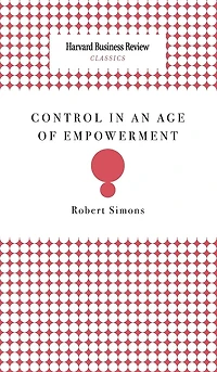 Control in an Age of Empowerment