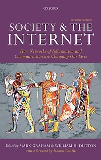 Society and the Internet: How Networks of Information Communication are Changing Our Lives