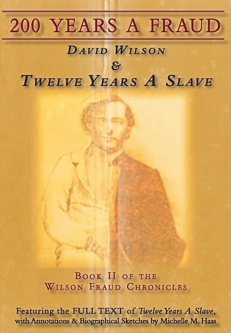 200 Years A Fraud: David Wilson & Twelve Slave