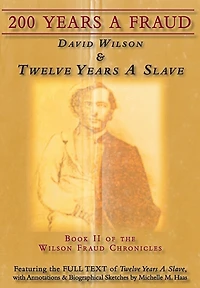 200 Years A Fraud: David Wilson & Twelve Slave