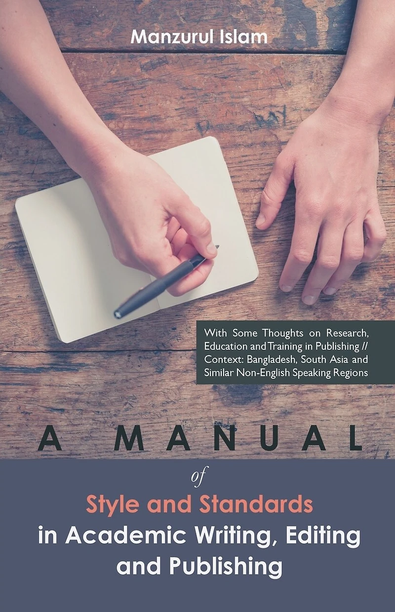 A Manual of Style and Standards Academic Writing, Editing Publishing