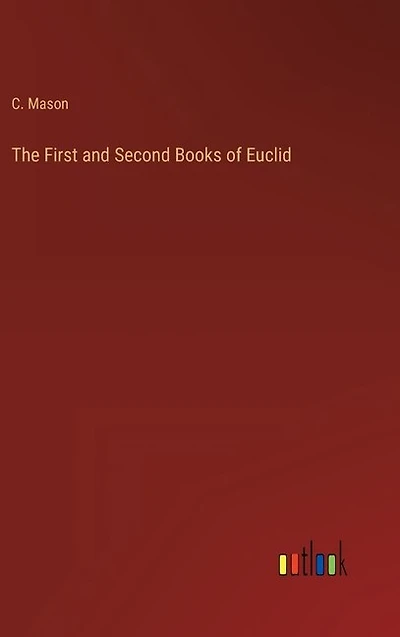 The First and Second Books of Euclid