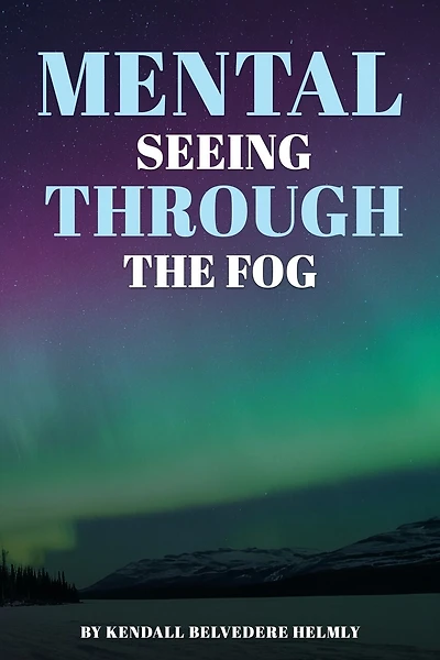 Mental: Seeing Through the Fog