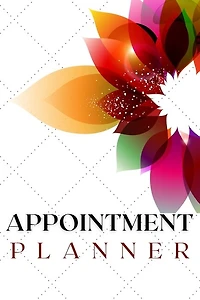 Appointment Planner: Amazing Undated Appointment Planner For Men And Women. Daily, Weekly Or Monthly Planner 2021 For Ad