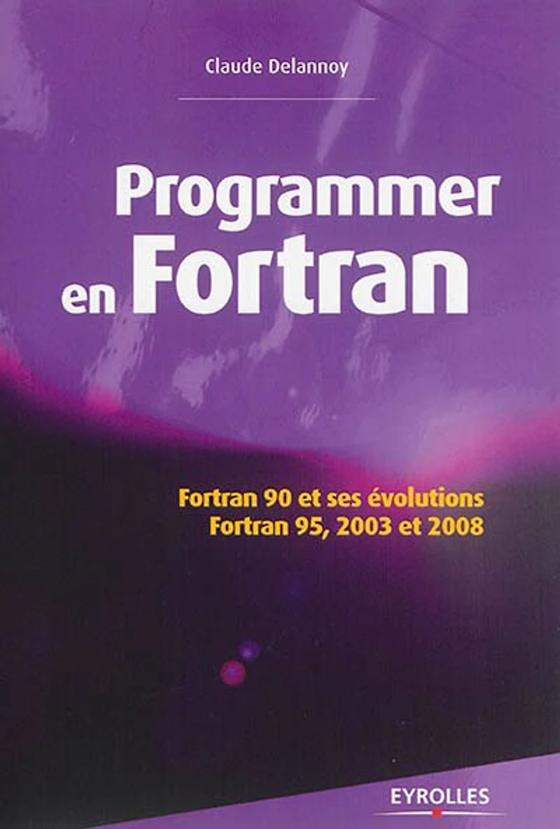 Programmer en Fortran: Fortran 90 et ses évolutions