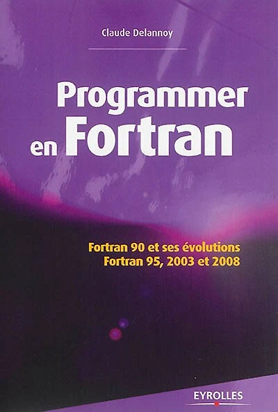 Programmer en Fortran: Fortran 90 et ses évolutions