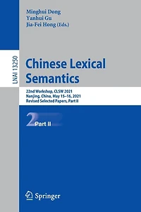Chinese Lexical Semantics: 22nd Workshop, CLSW 2021, Nanjing, China, May 15-16, Revised Selected Papers, Part II
