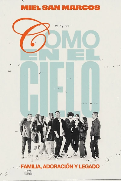 Como en el cielo: Familia, adoración y legado (As in Heaven) (Spanish)
