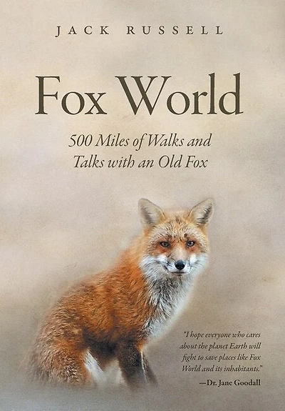 Fox World: 500 Miles Of Walks And Talks With An Old