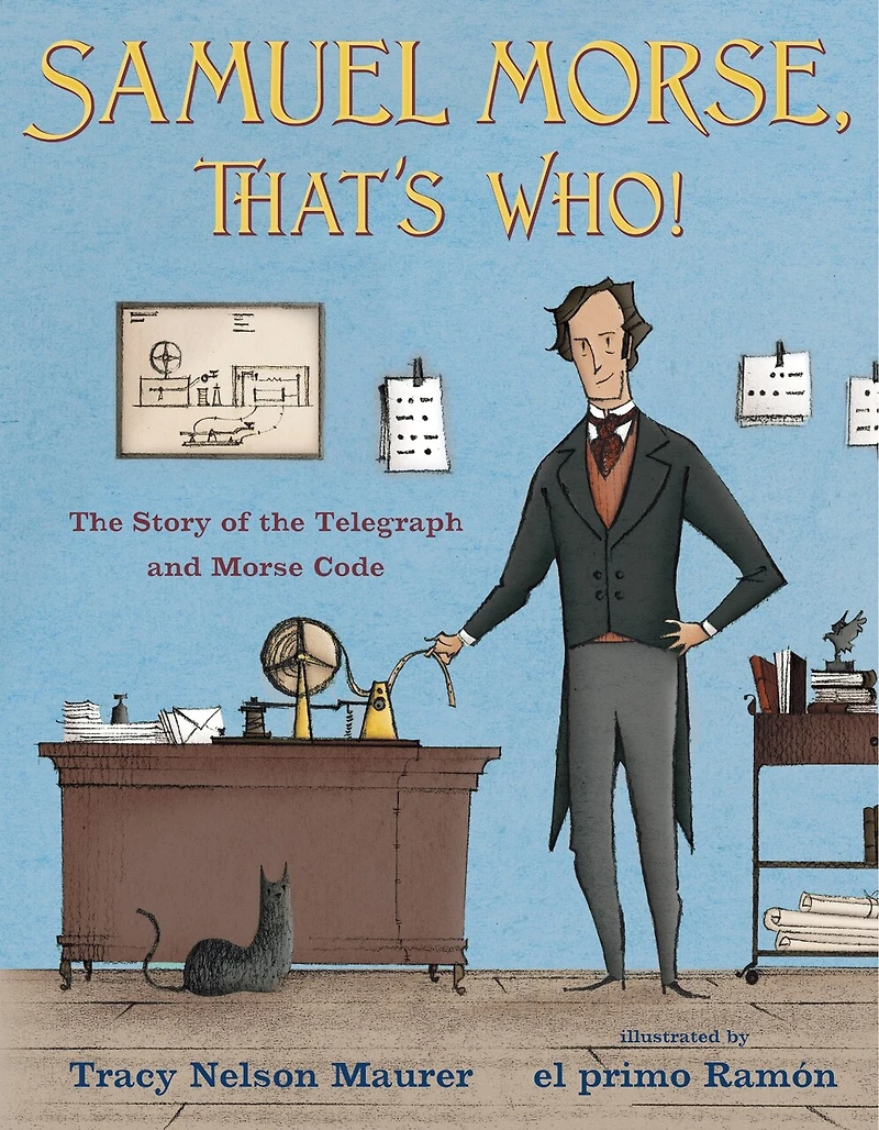 Samuel Morse, That's Who!: The Story Of Telegraph And Morse Code