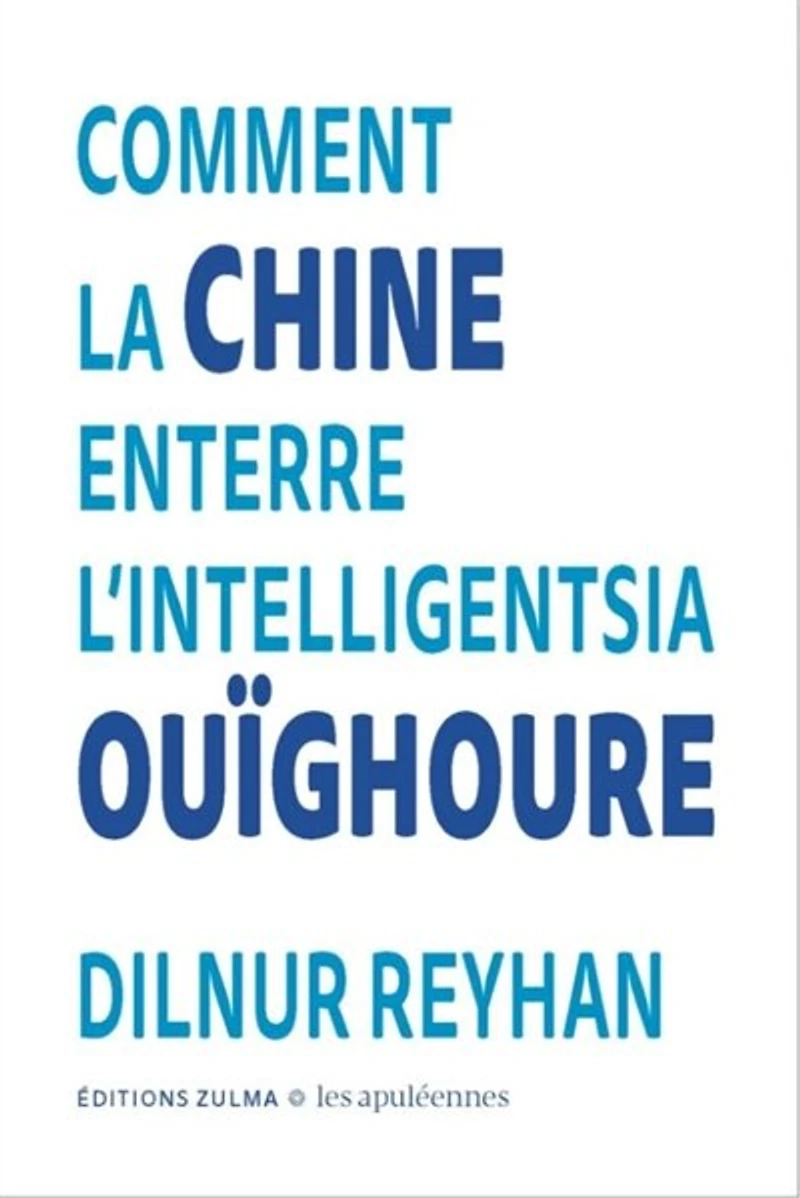 Comment la Chine enterre l'intelligentsia ouïghoure ; J'attends toujours solidarité des féministes envers les femmes ouïghoures