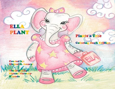 Ella Plant Plants a Tree: Coloring Book Edition