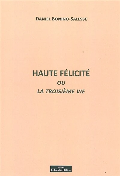 Haute félicité ou La troisième vie