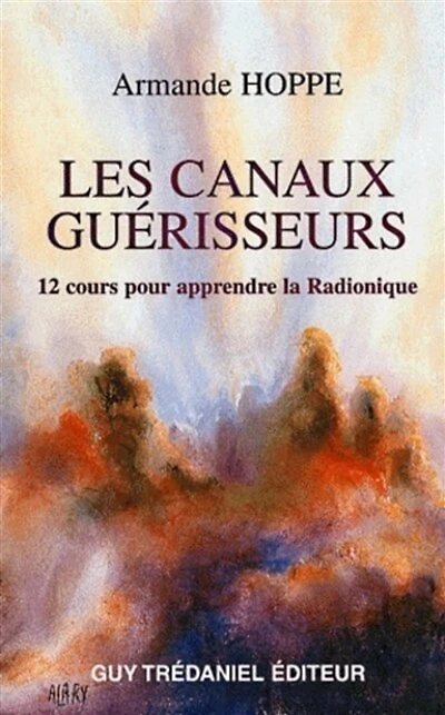 Les canaux guérisseurs: les révélations d'Hermès Trismégiste pour le IIIème millénaire