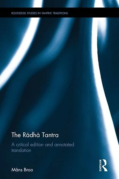 The RAdhA Tantra: A critical edition and annotated translation