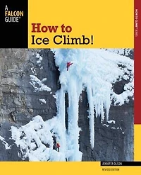 How To Ice Climb!