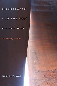 Kierkegaard and the Self before God: Anatomy of the Abyss