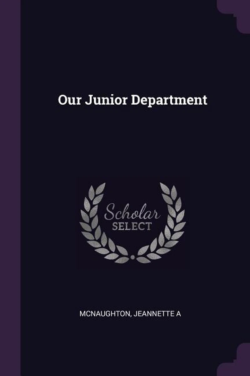 Our Junior Department (Classic Reprint)