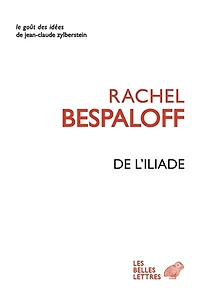 De l'Iliade: et autres textes
