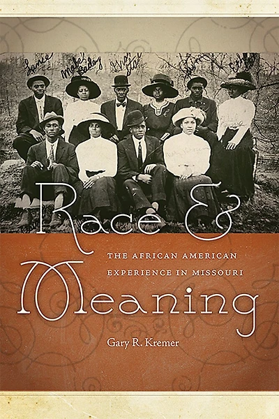 Race and Meaning: The African American Experience Missouri